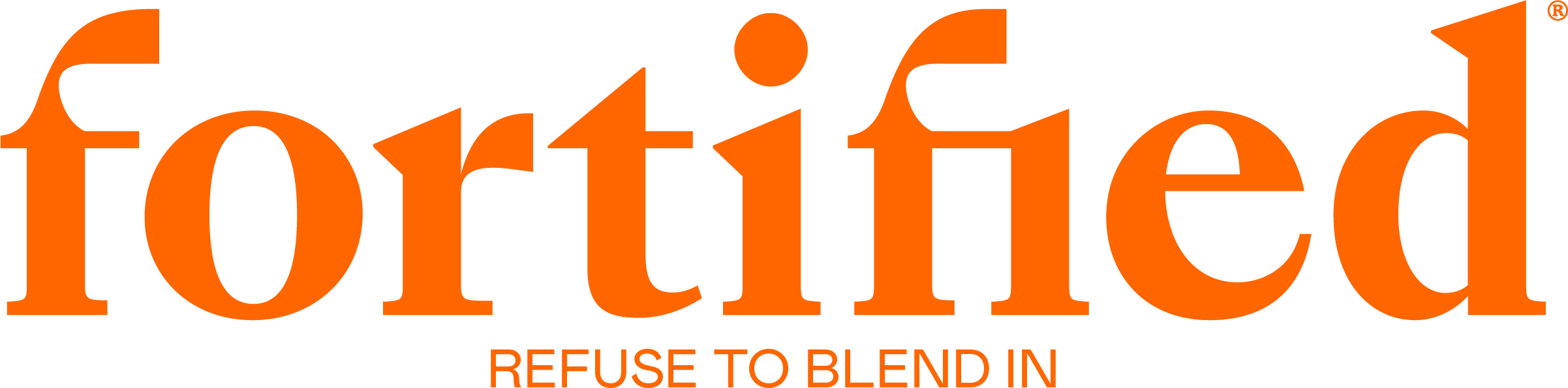fortified · Refuse to Blend In